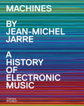 Jean-Michel Jarre Signed Machines: A History of Electronic Music Hardback – 9780500031506